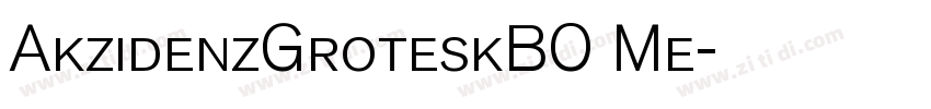 AkzidenzGroteskBO Me字体转换